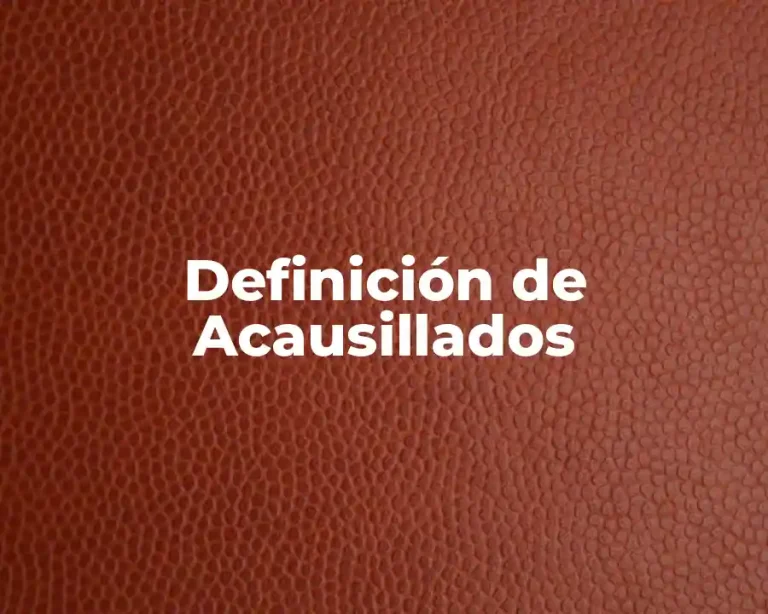 Definición de Acausillados