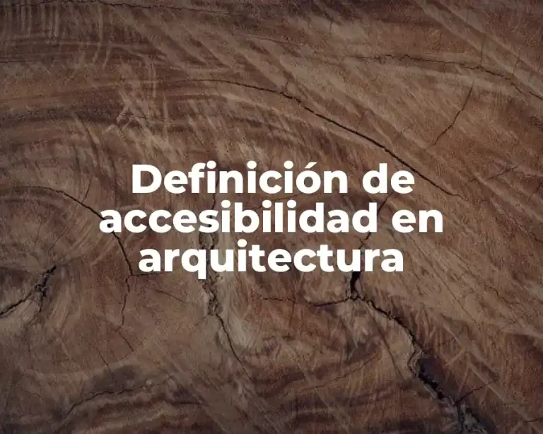 Definición de accesibilidad en arquitectura