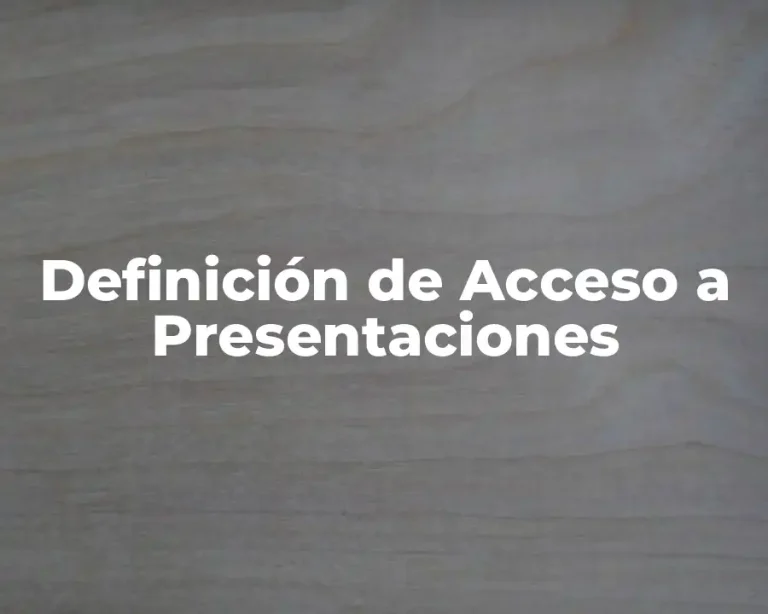 Definición de Acceso a Presentaciones
