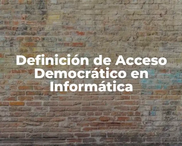Definición de Acceso Democrático en Informática