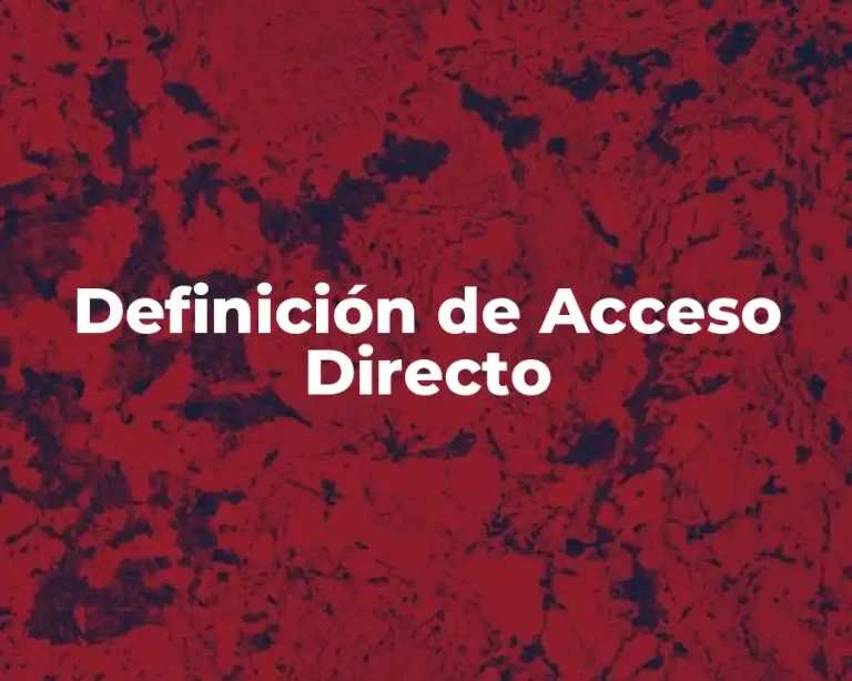 Definición de Acceso Directo