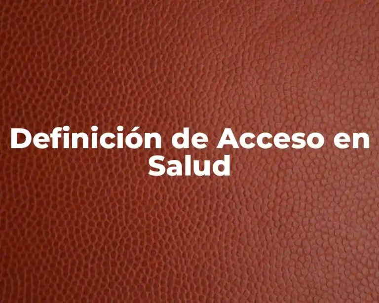 Definición de Acceso en Salud