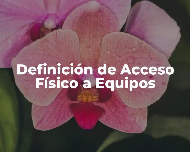 Definición de Acceso Físico a Equipos