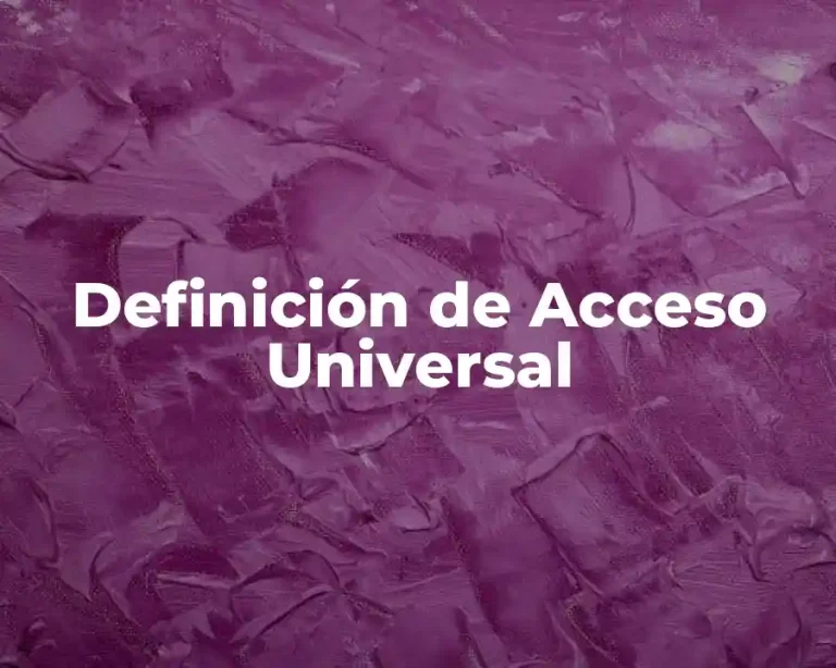 Definición de Acceso Universal
