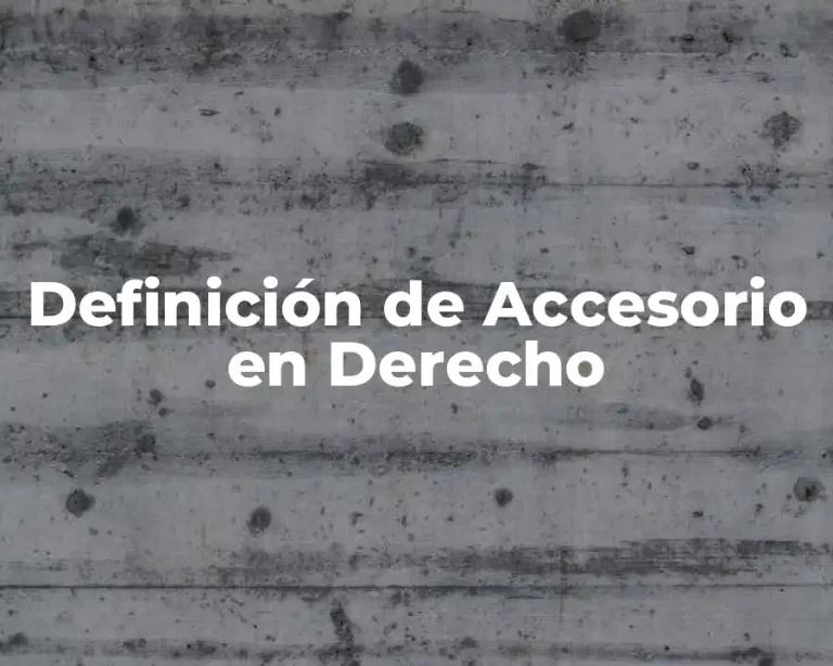 Definición de Accesorio en Derecho