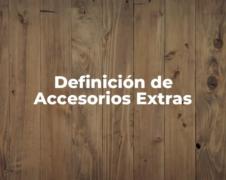 Definición de Accesorios Extras