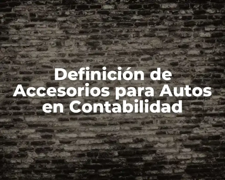 Definición de Accesorios para Autos en Contabilidad