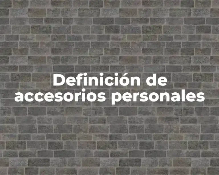 Definición de accesorios personales