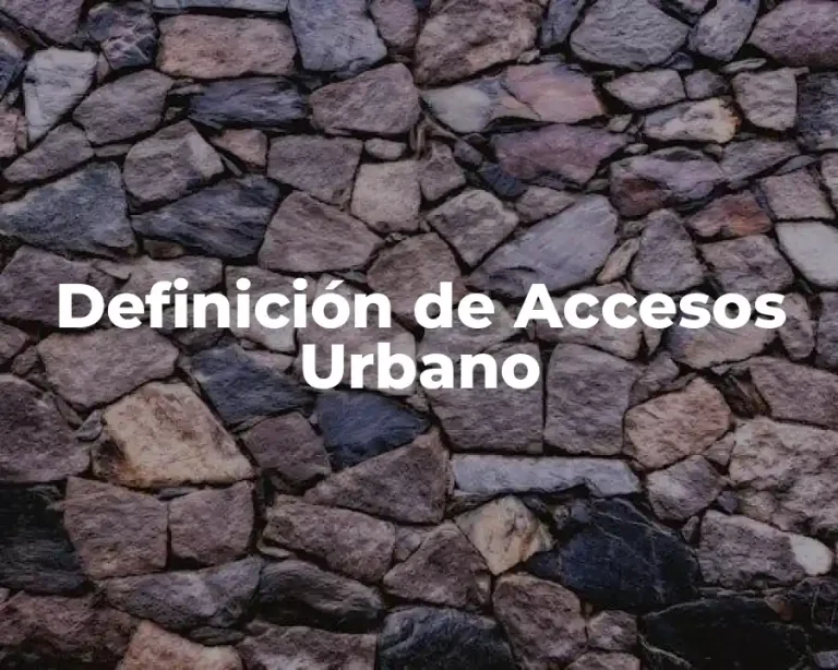 Definición de Accesos Urbano