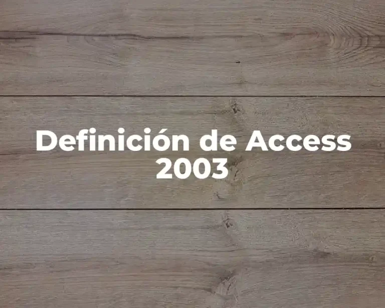 Definición de Access 2003