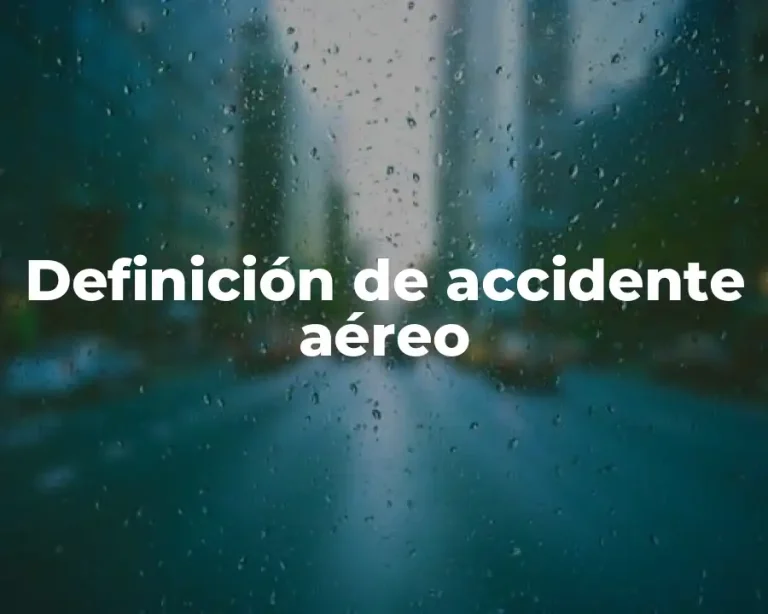 Definición de accidente aéreo