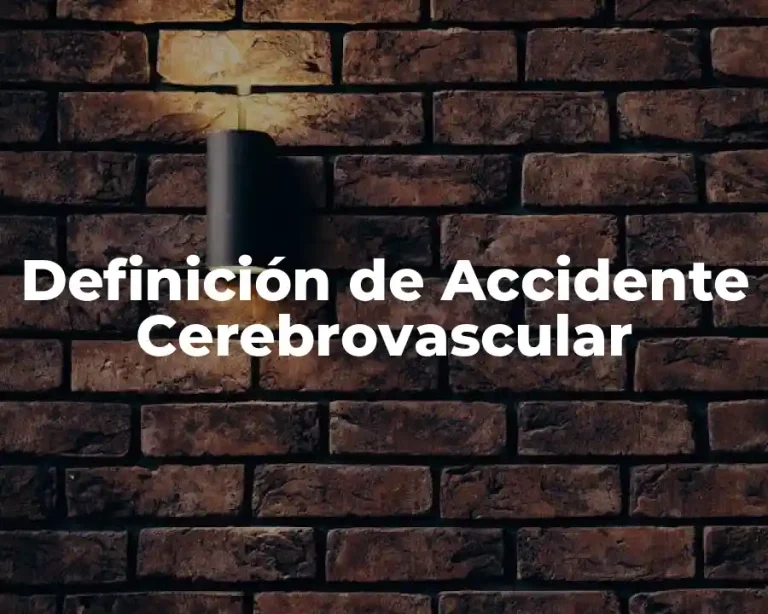 Definición de Accidente Cerebrovascular