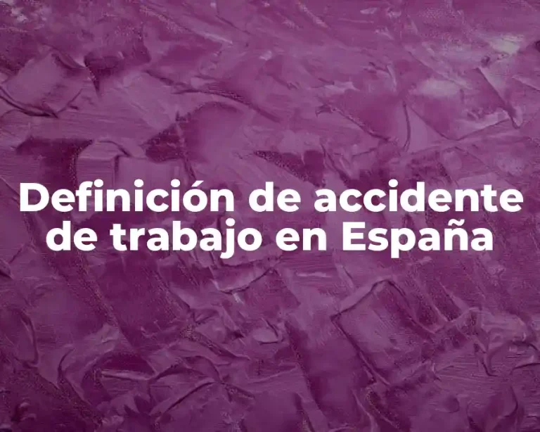 Definición de accidente de trabajo en España