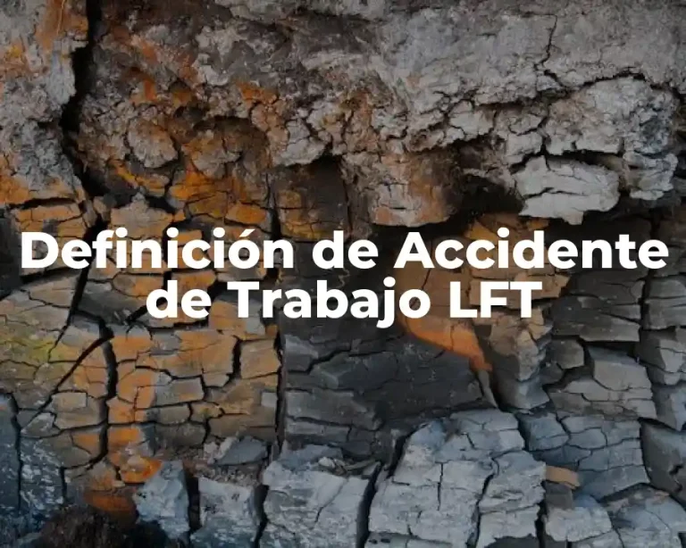 Definición de Accidente de Trabajo LFT
