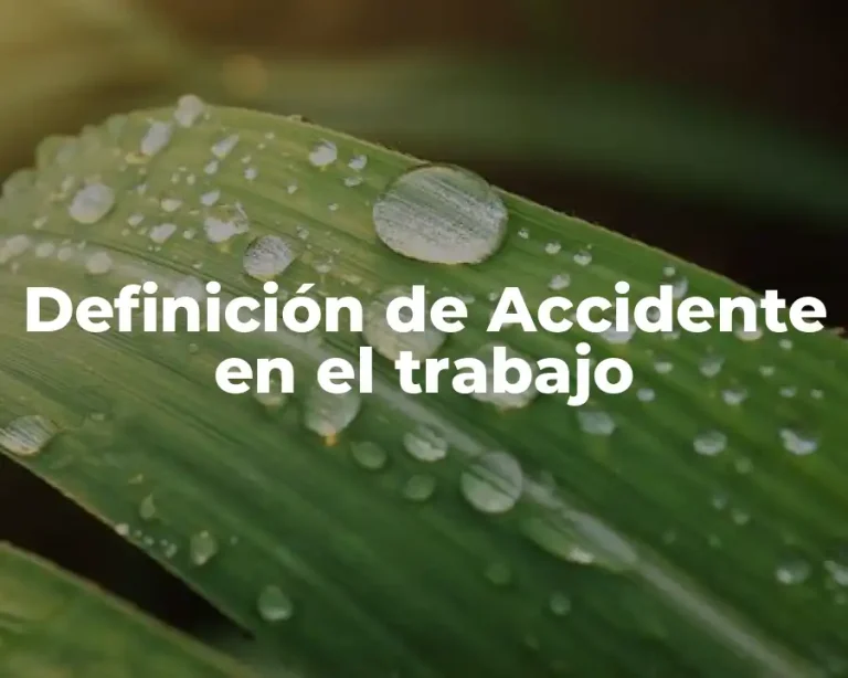 Definición de Accidente en el trabajo