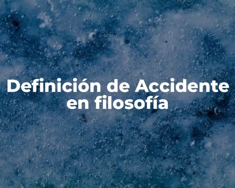 Definición de Accidente en filosofía