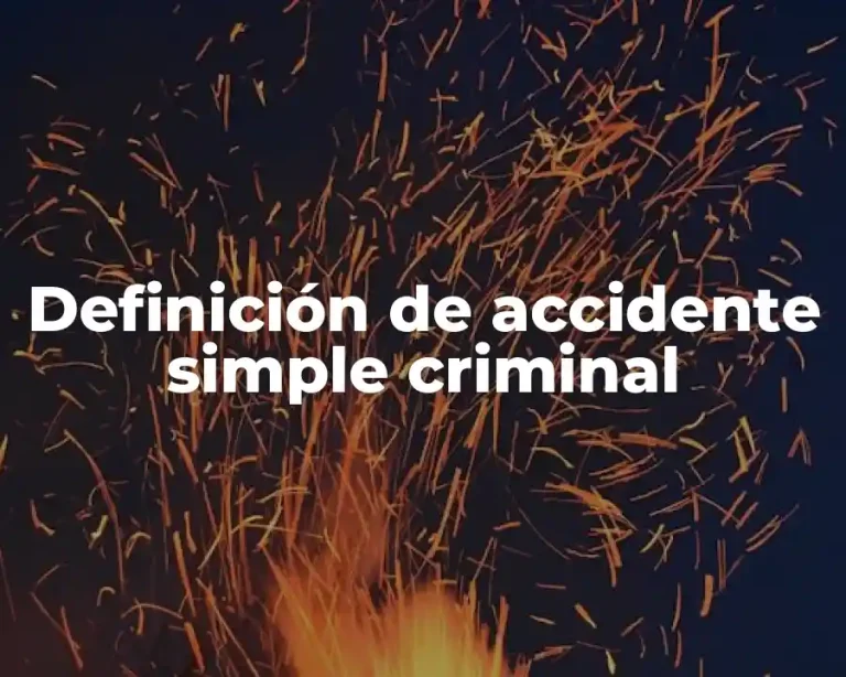 Definición de accidente simple criminal