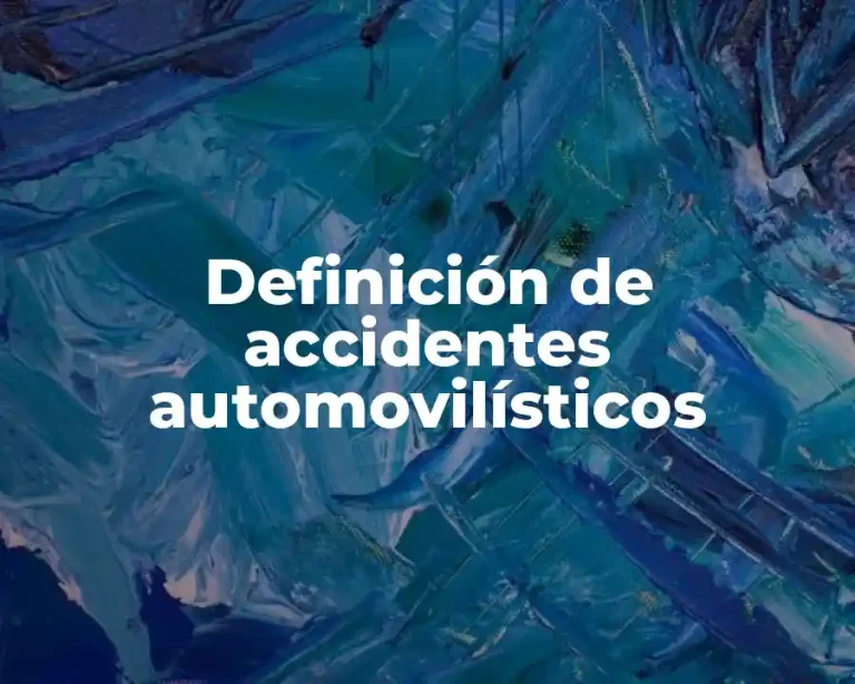 Definición de accidentes automovilísticos