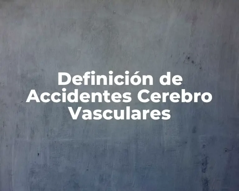 Definición de Accidentes Cerebro Vasculares