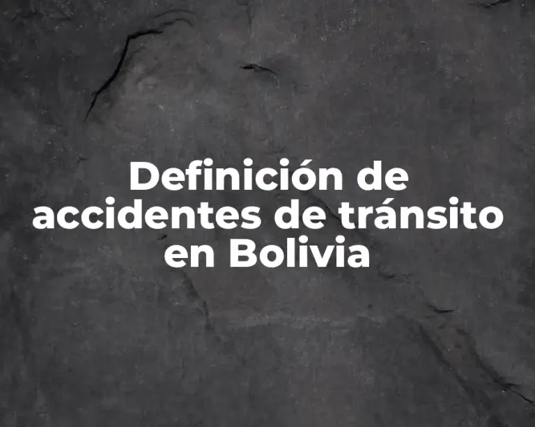 Definición de accidentes de tránsito en Bolivia