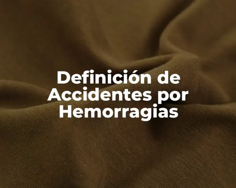 Definición de Accidentes por Hemorragias