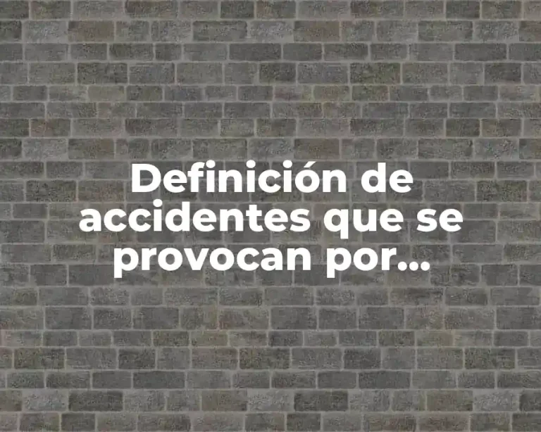 Definición de accidentes que se provocan por quemaduras