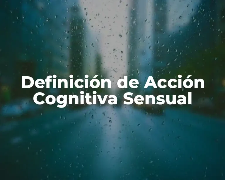 Definición de Acción Cognitiva Sensual