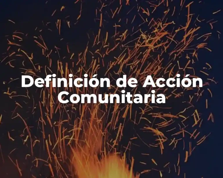 Definición de Acción Comunitaria