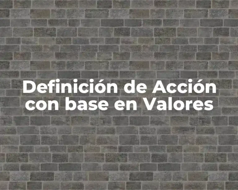 Definición de Acción con base en Valores