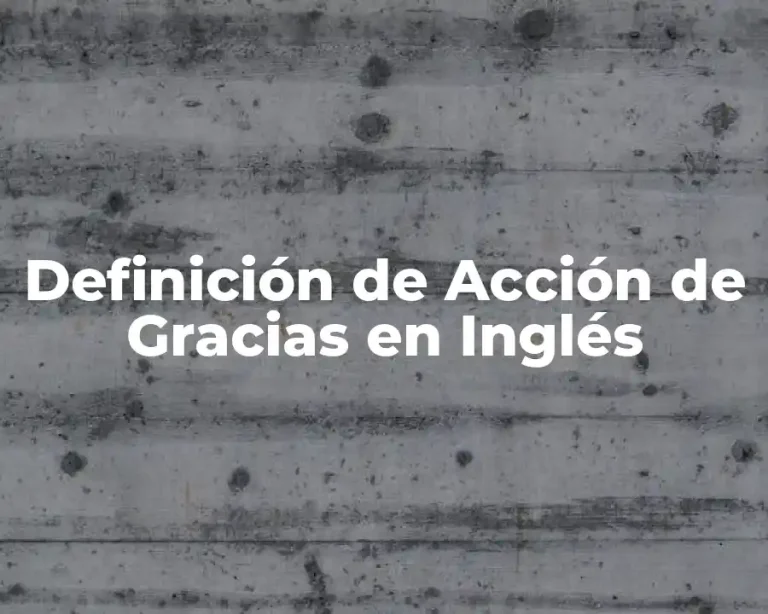 Definición de Acción de Gracias en Inglés