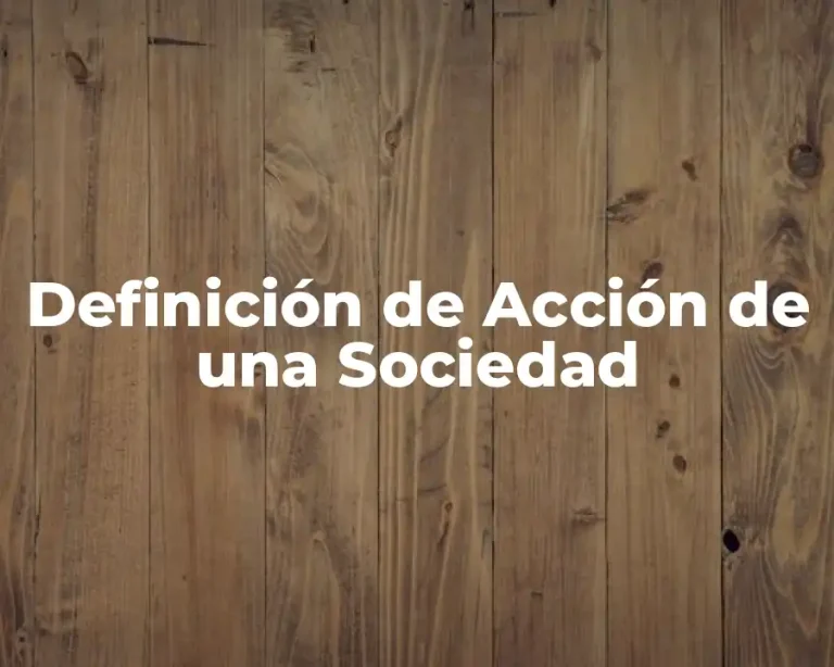 Definición de Acción de una Sociedad