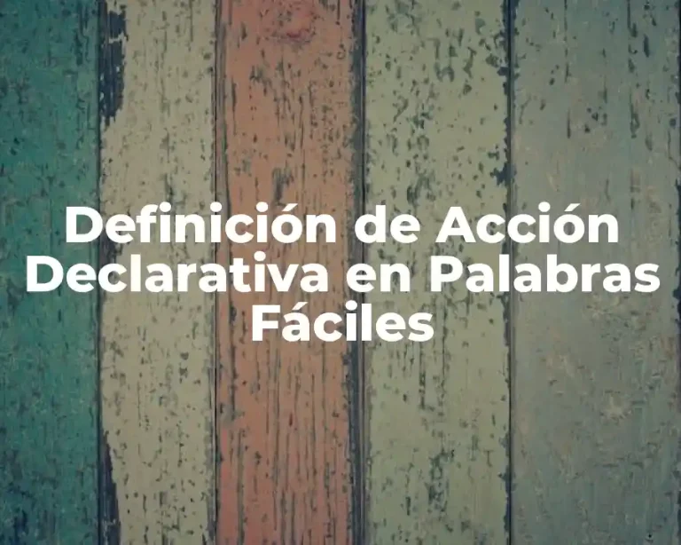 Definición de Acción Declarativa en Palabras Fáciles