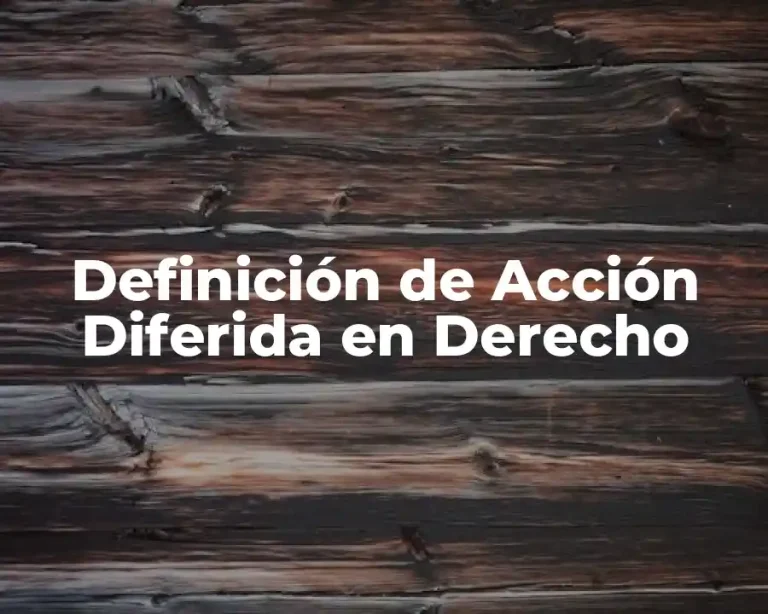 Definición de Acción Diferida en Derecho