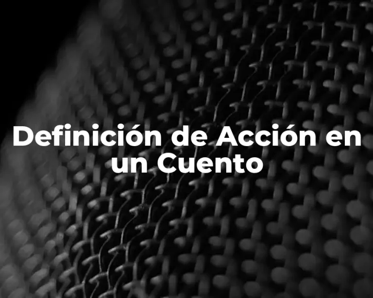Definición de Acción en un Cuento