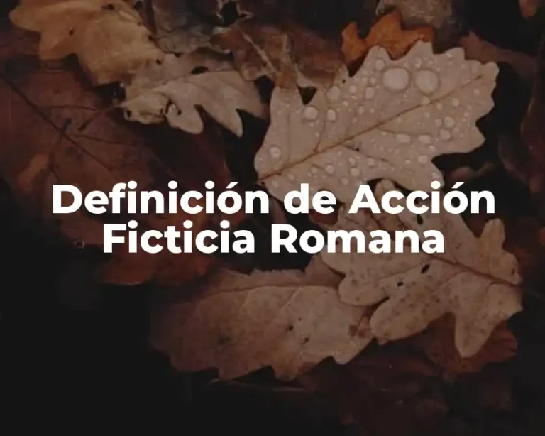 Definición de Acción Ficticia Romana