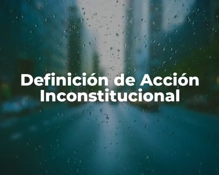 Definición de Acción Inconstitucional