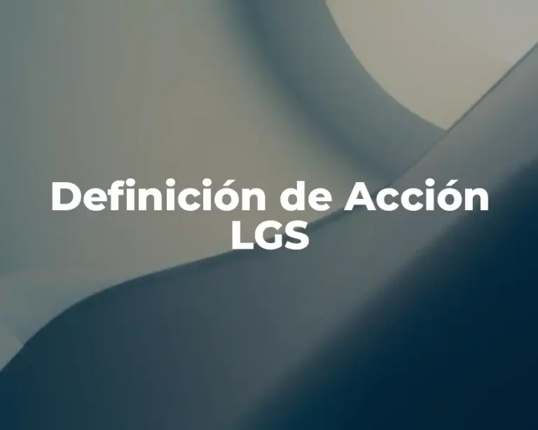 Definición de Acción LGS