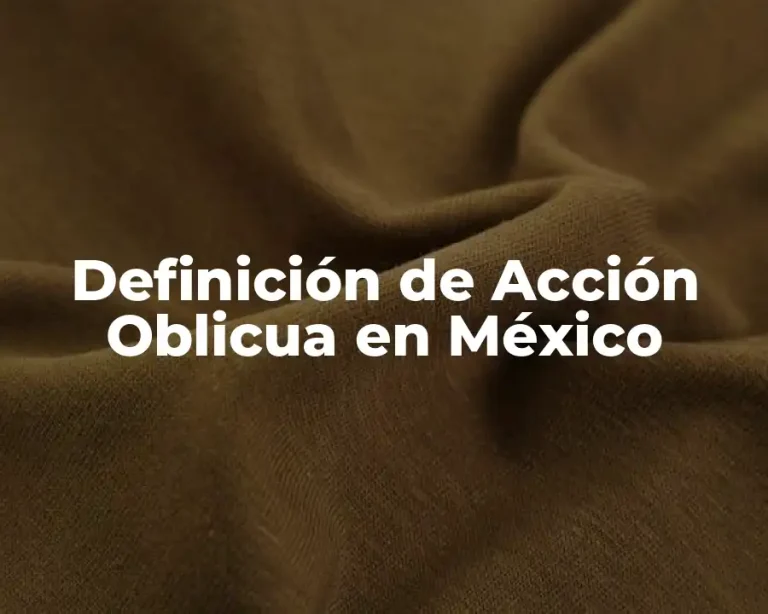 Definición de Acción Oblicua en México