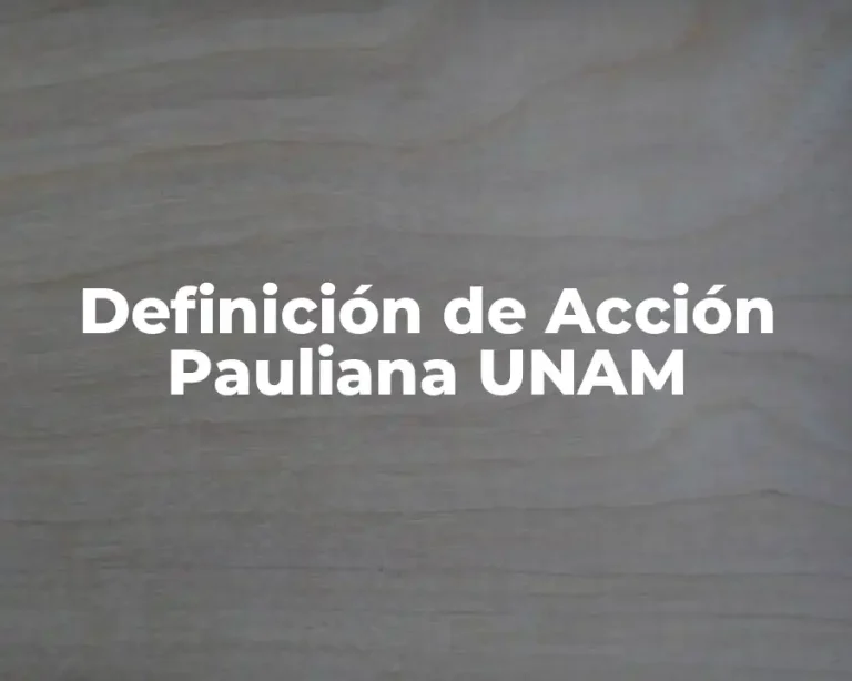 Definición de Acción Pauliana UNAM