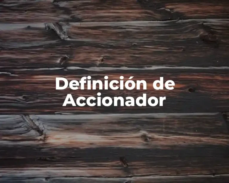 Definición de Accionador