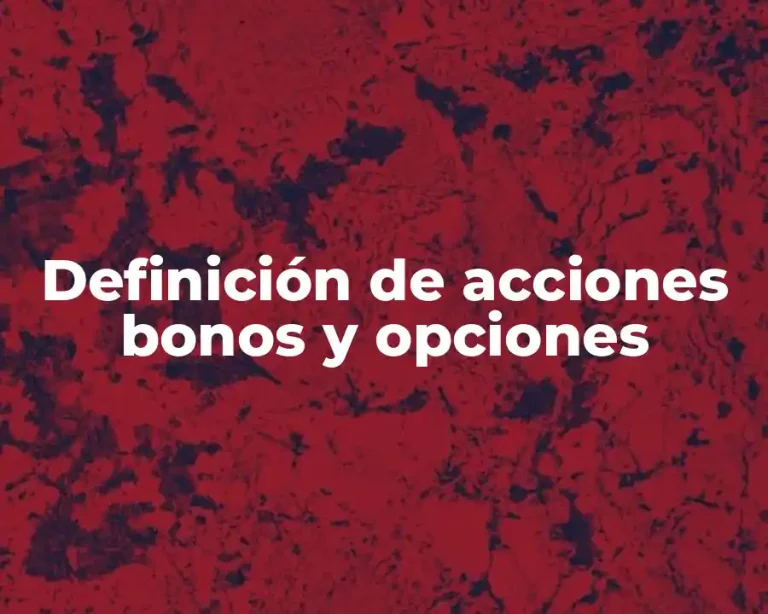 Definición de acciones bonos y opciones