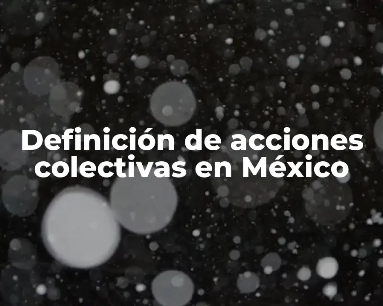 Definición de acciones colectivas en México