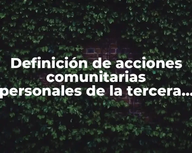 Definición de acciones comunitarias personales de la tercera edad