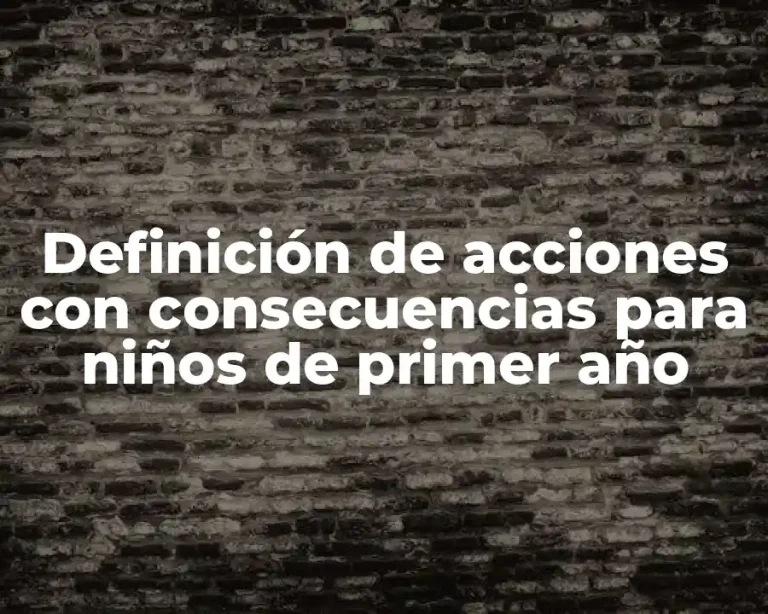 Definición de acciones con consecuencias para niños de primer año