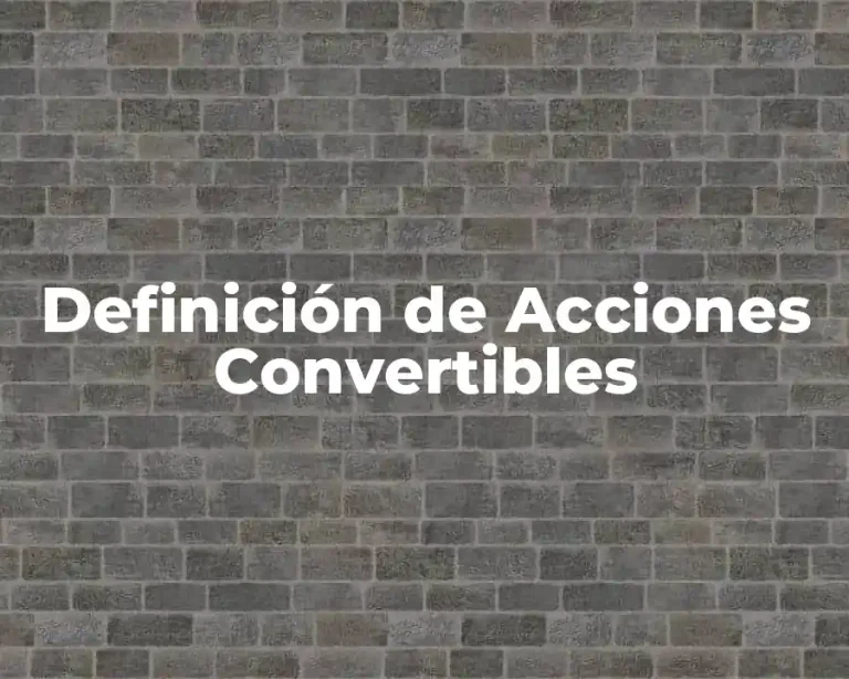 Definición de Acciones Convertibles