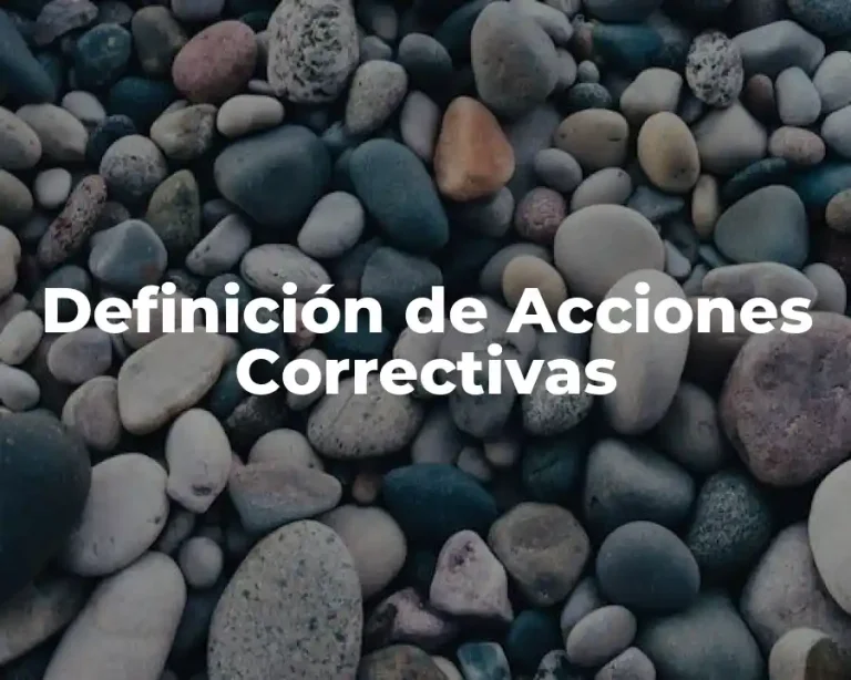 Definición de Acciones Correctivas