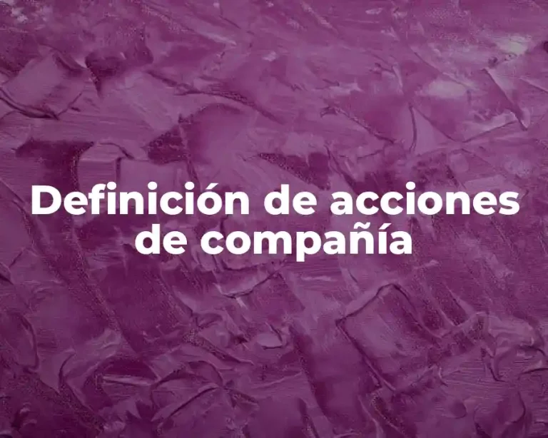 Definición de acciones de compañía