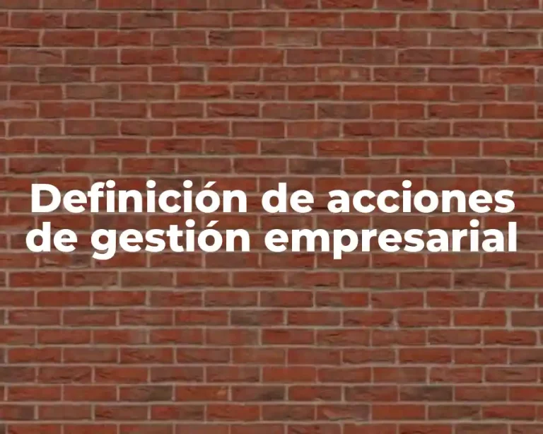 Definición de acciones de gestión empresarial
