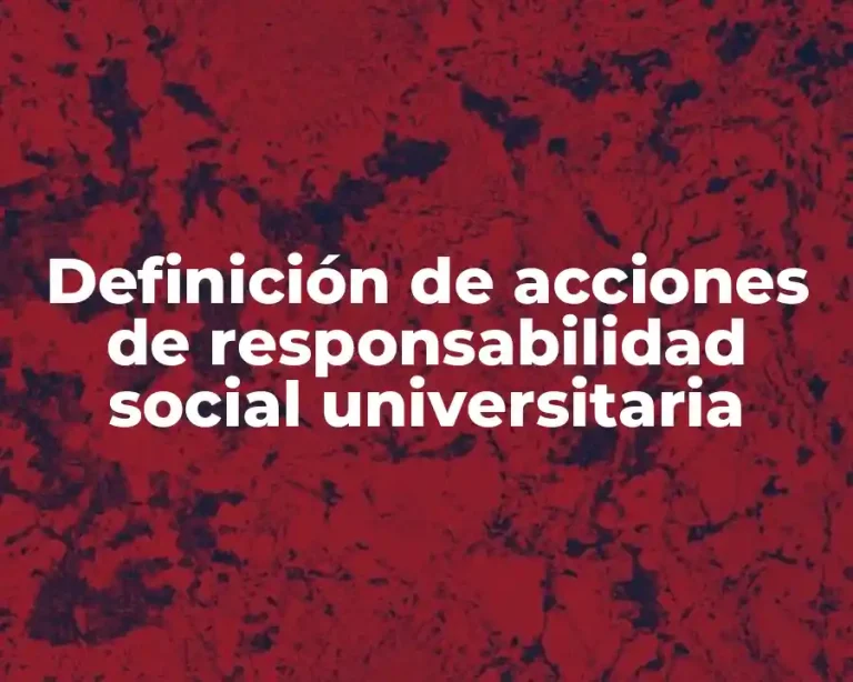 Definición de acciones de responsabilidad social universitaria