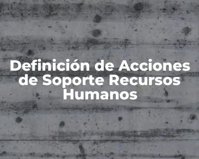 Definición de Acciones de Soporte Recursos Humanos